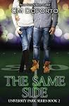 The Same Side: Book 2 (New Adult College Sports Romance) (University Park Series)