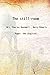 The still-room 1903 [Hardco...