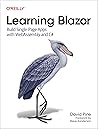 Learning Blazor: Build Single-Page Apps with WebAssembly and C# Learning Blazor: Build Single-Page Apps with WebAssembly and C#
