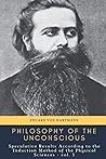 Philosophy of Unconscious: Speculative Results According to the Induction Method of the Physical Sciences - vol. 3