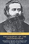 Philosophy of the Unconscious: Speculative Results According to the Induction Method of the Physical Sciences - vol. 2 Philosophy of the Unconscious: Speculative Results According to the Induction Method of the Physical Sciences - vol. 2