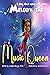 Melody, the Music Queen: A ...