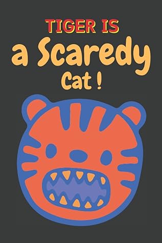 Tiger is a scaredy Cat: Composition Notebook Diary Journal For Kid Student Teenage Cute tiger cat Pattern Interior, 6" x 9" 121 Pages Lined