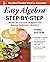 Easy Algebra Step-by-Step, Third Edition