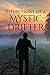 Reflections of a Mystic Drifter