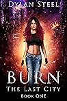 Burn (The Last City Book 1)