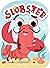 Slobster - Children's Touch and Feel Storybook with Googly Eyes - Sensory Board Book