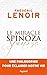 Le miracle Spinoza: Une philosophie pour éclairer notre vie (French Edition)