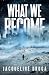 What We Become