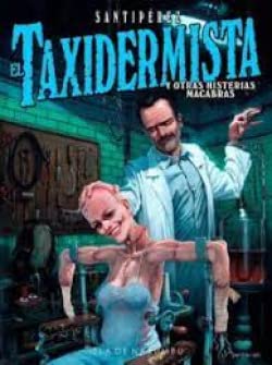 El Taxidermista y otras historias macabras (Paperback)