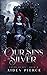 Our Sins in Silver