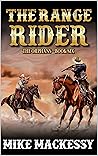 The Range Rider: The Orphan: A Sixth Western Adventure (A Jarod Welsh: Range Rider Western Book 6) The Range Rider: The Orphan: A Sixth Western Adventure (A Jarod Welsh: Range Rider Western Book 6)
