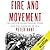 Fire and Movement: The British Expeditionary Force and the Campaign of 1914
