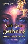 Spirit Guide Awakening by Nancy Anne