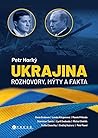Ukrajina: Rozhovory, mýty a fakta