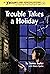 Trouble Takes a Holiday (Trouble: Girl Detective Book 3)