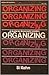 Organizing, a Guide for Gra...