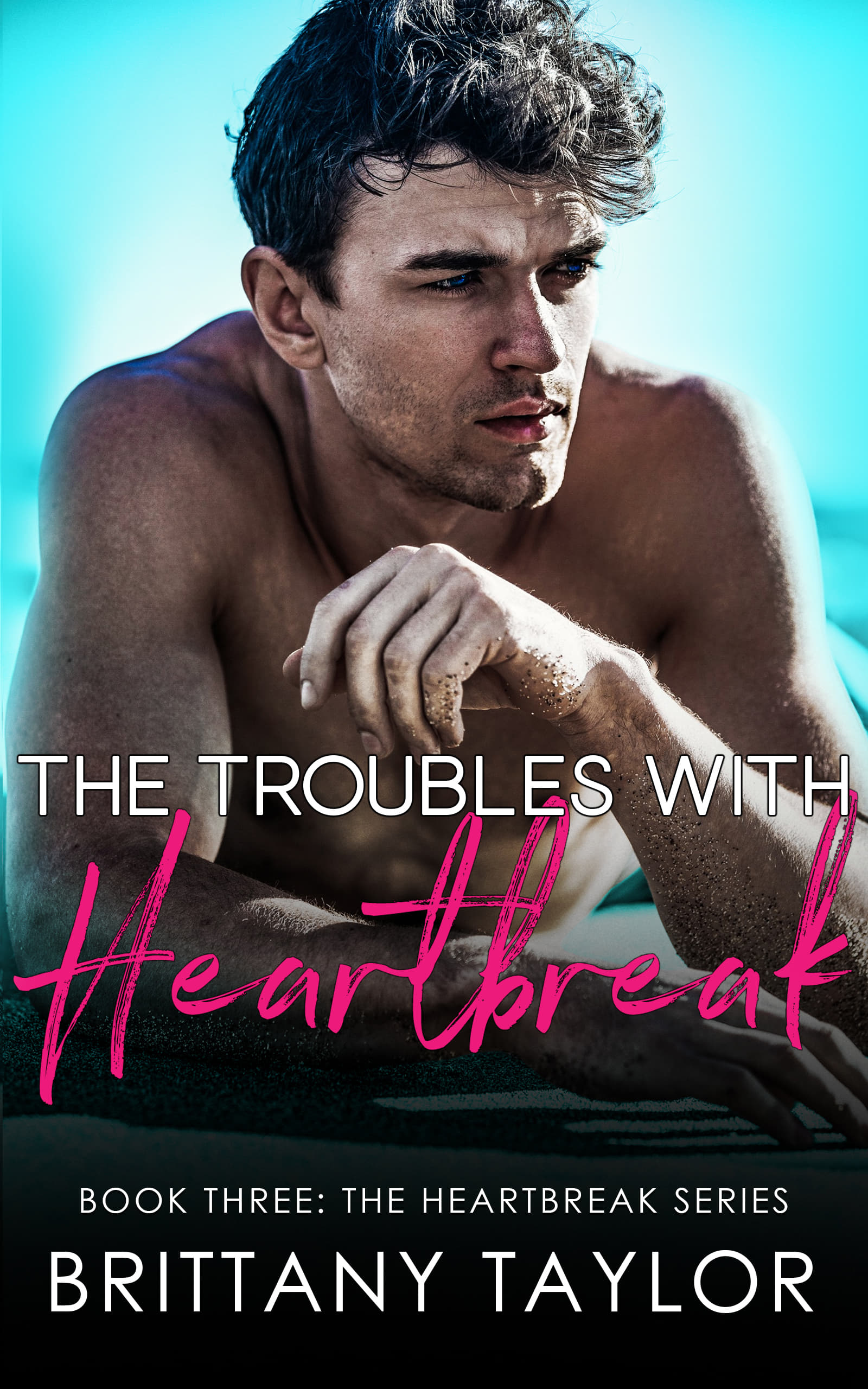 The Troubles with Heartbreak (Heartbreak, #3)