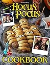 Hocus Pocus Cookbook: An Incredible Book Will Satisfy Anyone Who Is Addicted To Cooking And Foods From Hocus Pocus.