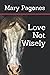 Love Not Wisely (Fortune's Fool)