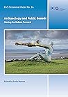 Archaeology and public benefit: Moving the debate forward (European Archaeological Council Occasional Paper)