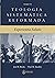 Teología Sistemática Reformada by Joel R. Beeke