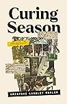 Curing Season by Kristine Langley Mahler