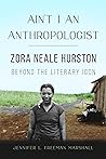 Ain't I an Anthropologist: Zora Neale Hurston Beyond the Literary Icon (New Black Studies Series)