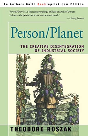 Person/planet: The creative disintegration of industrial society (Hardcover)