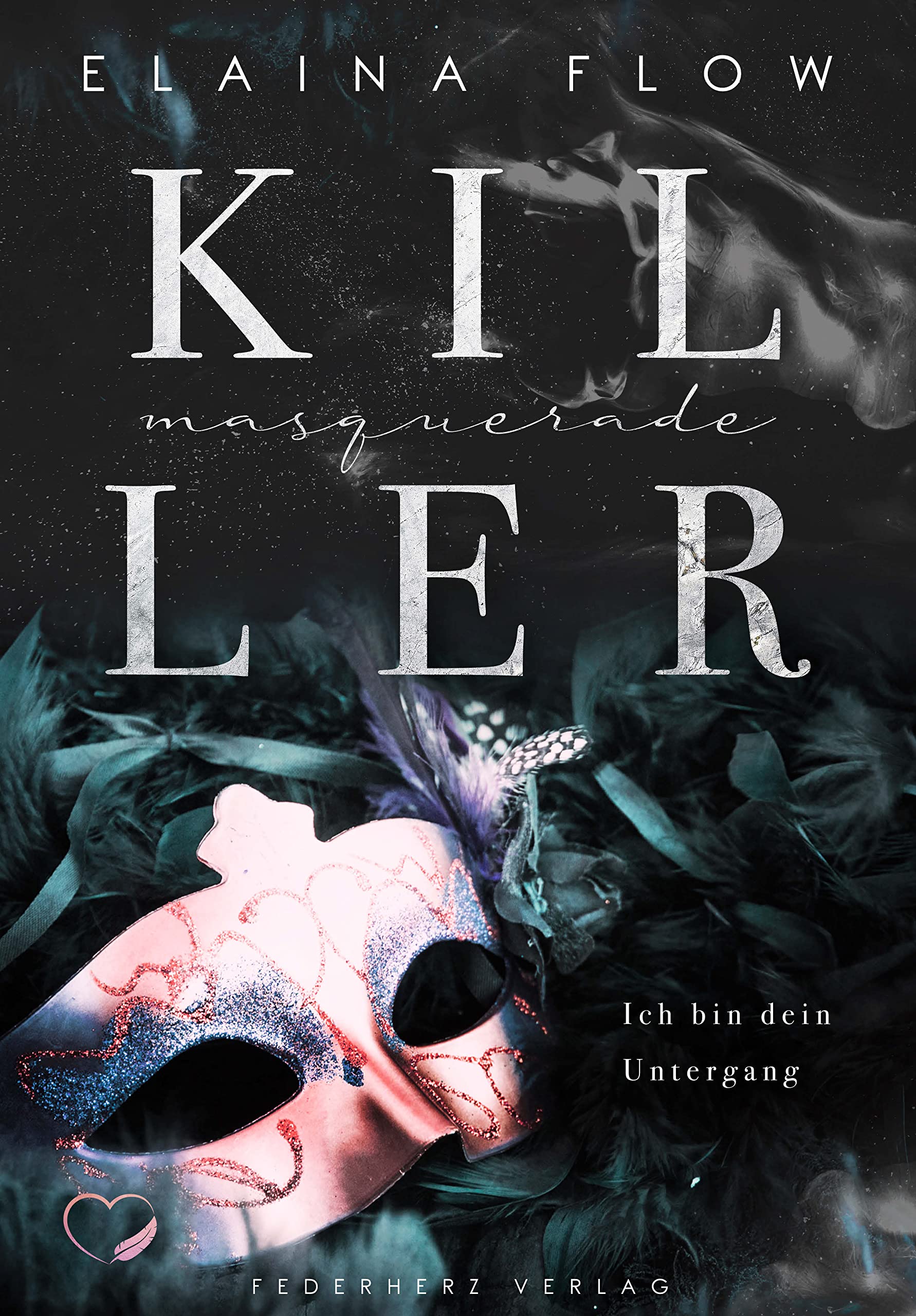 Masquerade Killer: Ich bin dein Untergang (Dunkler Liebesroman) (German Edition)