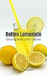 Rotten Lemonade: Dealing with Life's Losses Rotten Lemonade: Dealing with Life's Losses