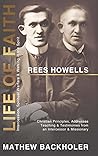 Rees Howells, Lif...