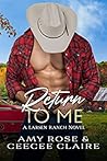 Return to Me (Larsen Ranch, #2)