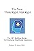 The New Think Right, Feel Right: The CBT Building Blocks for Emotional Health and happiness