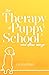 The Therapy of Puppy School...