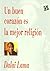 Un Buen Corazon Es La Mejor Religion (Spanish Edition)