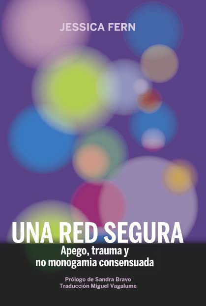 Portada de Una red segura: Apego, trauma y no monogamia consensuada, de Jessica Fern
