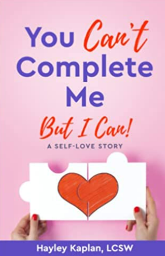 YOU CAN’T COMPLETE ME: But I Can! A Self-Love Story (Paperback)