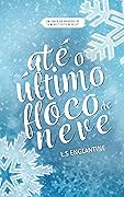 Até o último floco de neve
