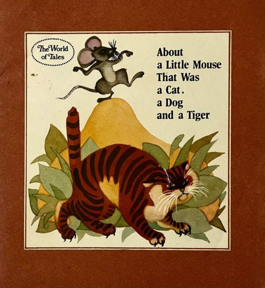 About a Little Mouse That Was a Cat. a Dog and a Tiger