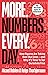 More. Numbers. Every. Day.: How Figures Are Taking Over Our Lives – And Why It's Time to Set Ourselves Free