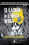 El ladrón de lengua negra by Christopher Buehlman