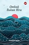 Ombak Bukan Biru