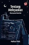Tentang Melepaskan Tentang Melepaskan
