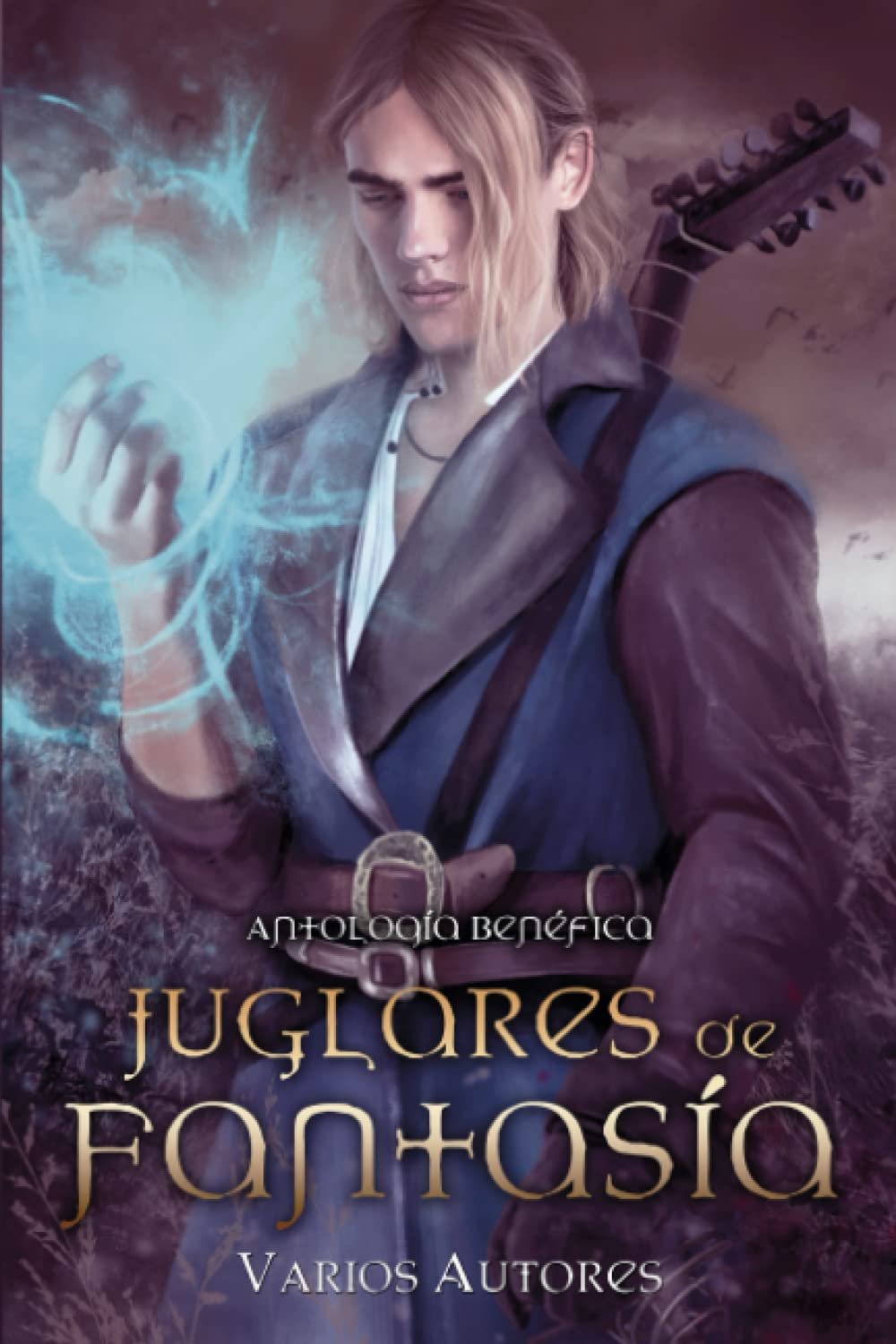 Juglares de Fantasía: Antología Benéfica (Kindle Edition)