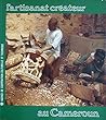 Cameroun: L'artisanat créateur (French Edition)