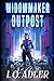 Widowmaker Outpost: A Cyberpunk Mystery Novel (Dawn Moriti)