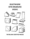 DUCTWORK VENTILATION SITE MEASURE BOOK: 100 PAGE DOTTED PAPER A4 SITE PAD (Construction works books)