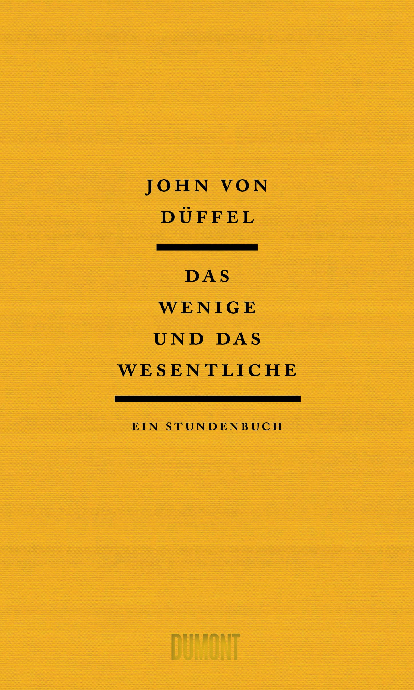 Das Wenige und das Wesentliche: Ein Stundenbuch (German Edition)