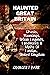 Haunted Great Britain : Gho...